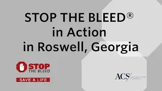 STOP THE BLEED® in Roswell, Georgia | ACS