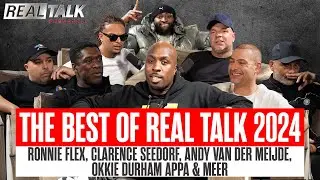 CLARENCE SEEDORF, RONNIE FLEX, OKKIE DURHAM, APPA, DAVIDO & LANGE FRANS | BEST OF REAL TALK 2024