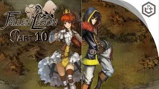 Let's Play: Fallen Legion Plus - Flames of Rebellion | Part 10| It's gettin hot!