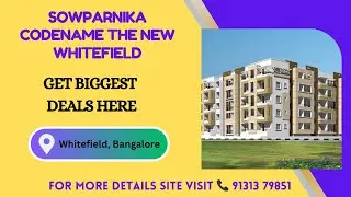 Sowparnika Codename The New Whitefield Bangalore | Sowparnika Codename The New Whitefield Brochure👇