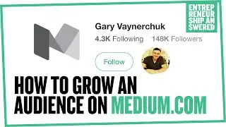 How to Grow an Audience on Medium.com