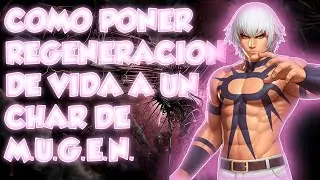 Tutorial Como poner regeneracion de vida a un char de M.U.G.E.N.