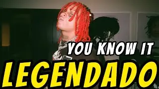 K Suave Ft. Trippie Redd - You Know It - (Legendado)