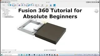 Fusion 360 Tutorial for Absolute Beginners for 3D Printing and Milling Part 1