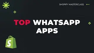 Best Whatsapp Shopify Apps. Which One Should You Choose?