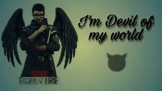 I'm the Devil of My world 😈 - Garena Free Fire