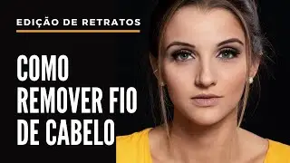 Edição de Retratos | Remover fio de cabelo