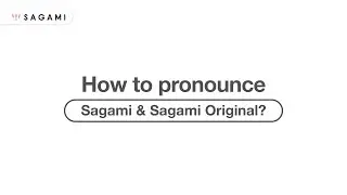 The Correct Way to Pronounce Sagami & Sagami Original 🗣️ \!/