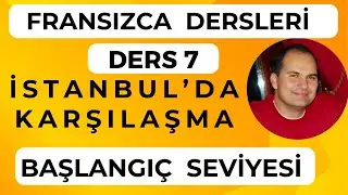 French Lessons 7- Meeting in Istanbul | I am learning french