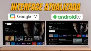 ANDROID TV and GOOGLE TV with NEW INTERFACE - See what HAS CHANGED!