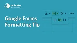 Tech Talks: Google Forms Formatting Tip