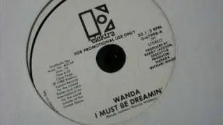 Wanda - I Must Be Dreamin'