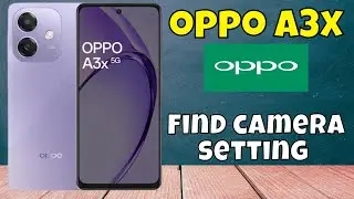 Oppo A3x Camera Settings || Find camera setting 