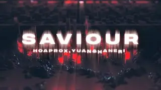 Hoaprox, YUAN & Haneri - Saviour [LYRIC VIDEO]