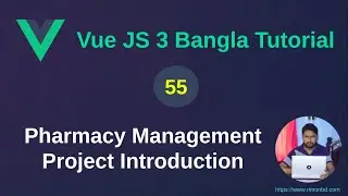 Vue.js 3 Bangla Tutorial: 55. Pharmacy Management Project - 1 Introduction
