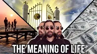 The Meaning Of Life Revealed!