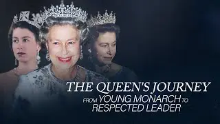 The Queen's Journey From Young Monarch to Respected Leader