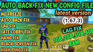 AUTO BACK FIX CONFIG | LATE LOBBY FIX | FIX LAG FREE FIRE UPDATE 1.67.3 | FREE FIRE LAG FIX 1GB RAM