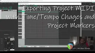 Let's Talk About Reaper - Exporting Project MIDI w/Time Markers