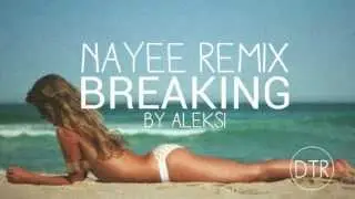 ALEKSI - Breaking (Nayee Remix)