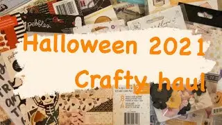 HALLOWEEN 2021 / CRAFTY HAUL