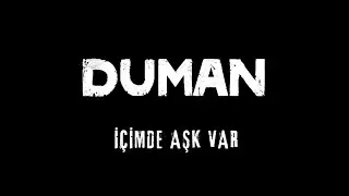 Duman - İçimde Aşk Var (Lyric Video)