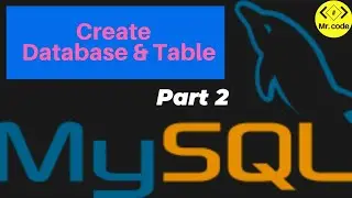 Create Database schema & Table | Mysql Database Begginers Tutorial #2