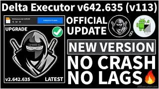 [New Update] Delta Executor v642.635 (v113) Latest Version | Best Roblox Executor For Android Mobile