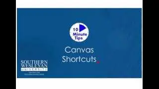 10 Minute Tips: Canvas Shortcuts