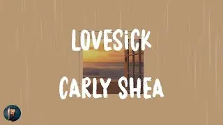 Carly Shea - Lovesick (Lyrics)