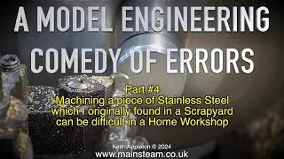 A MODEL ENGINEERING COMEDY OF ERRORS - PART #4