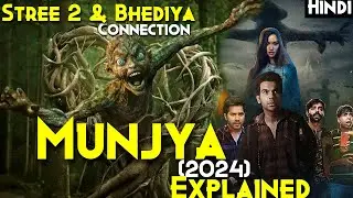 Munjya (2024) Explained In Hindi - Stree 2 & Bhediya Connection, Cameo - Post Credit Scene Explained