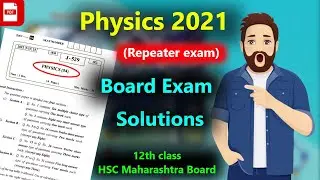 Physics 2021 HSC Repeater Board Exam Question Paper Solution | Complete Solution Maharashtra Board