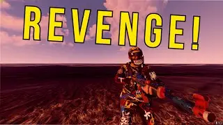 GETTING MY REVENGE! - RUST
