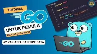Golang untuk Pemula: Deklarasi Variabel dan Tipe Data 💻