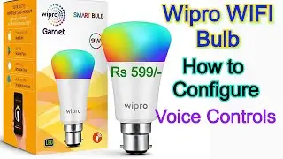 How to configure Wipro Smart LED bulb - Wi Fi enabled - Amazon Alexa and Google Assistant WiFi bulb