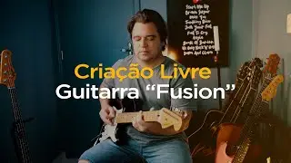 Improvisação Instrumental Livre | Fusion