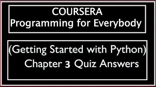 Coursera: Programming for Everybody (Getting Started with Python) Chapter 3 Quiz Answers
