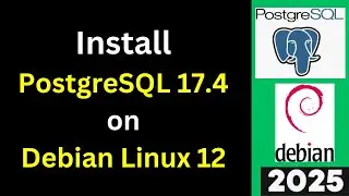 Install PostgreSQL 17 on Debian 12.10 Like a PRO! 🚀 (Step-by-Step Guide) ] 2025 Updated