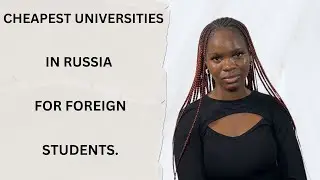 CHEAPEST UNIVERSITIES IN RUSSIA FOR INTERNATIONAL STUDENTS.