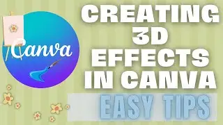 Creating 3D Effects In Canva - Easy Tips