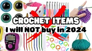 15 CROCHET ITEMS I Will NOT BUY in 2024 | Saving MONEY With CROCHET 🧶