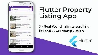 Flutter Property Listing App (3 - Real World Infinite Scrolling List and JSON manipulation)