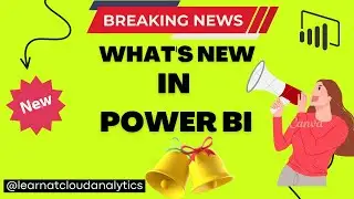 What's New in Power BI March 2023 Feature Releases | Learnatcloudanalytics