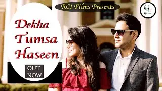 Dekha Tumsa Haseen । New Romantic Song । RCI Films । TR , Mahi