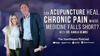 Can Acupuncture Heal Chronic Pain Where Medicine Falls Short? with Dr. Karla Sourasky Olmos