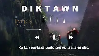 Diktawn by Gana (Lyrics Video)