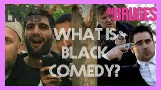 What is Black Comedy? Four Lions - In Bruges
