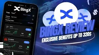 BingX Review | Exclusive Benefits For New Users Up To 320$ | How trade on Bingx