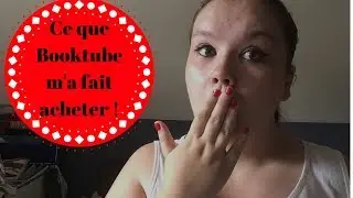 CE QUE BOOKTUBE M'A FAIT ACHETER !